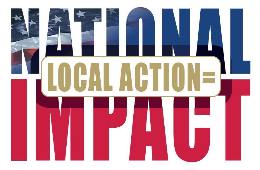Local Action = National Impact