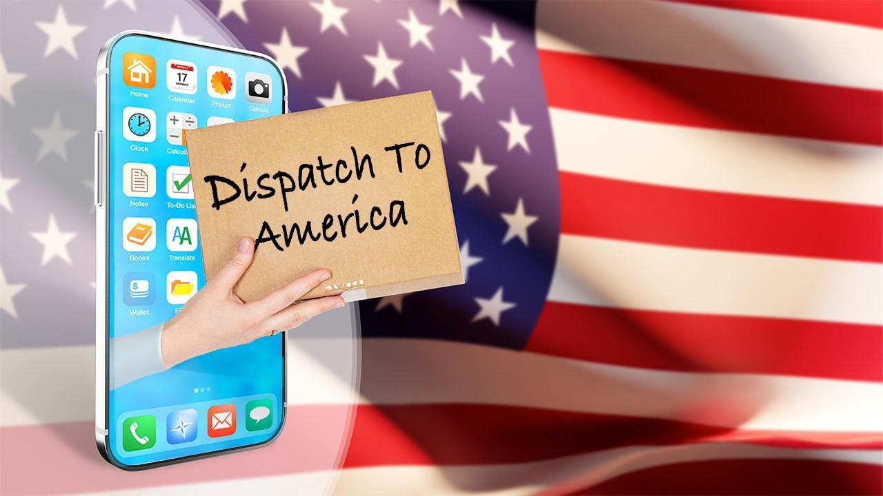 Dispatch To America