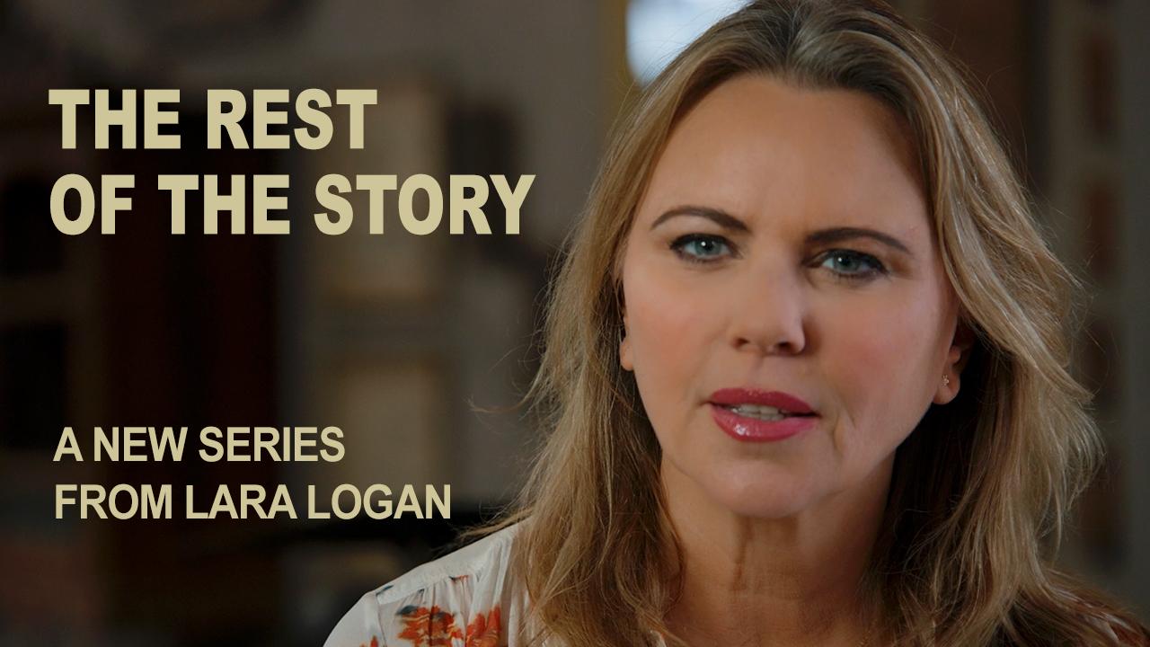 Lara Logan Launches “The Rest of the Story” With An Exposé On Child Trafficking