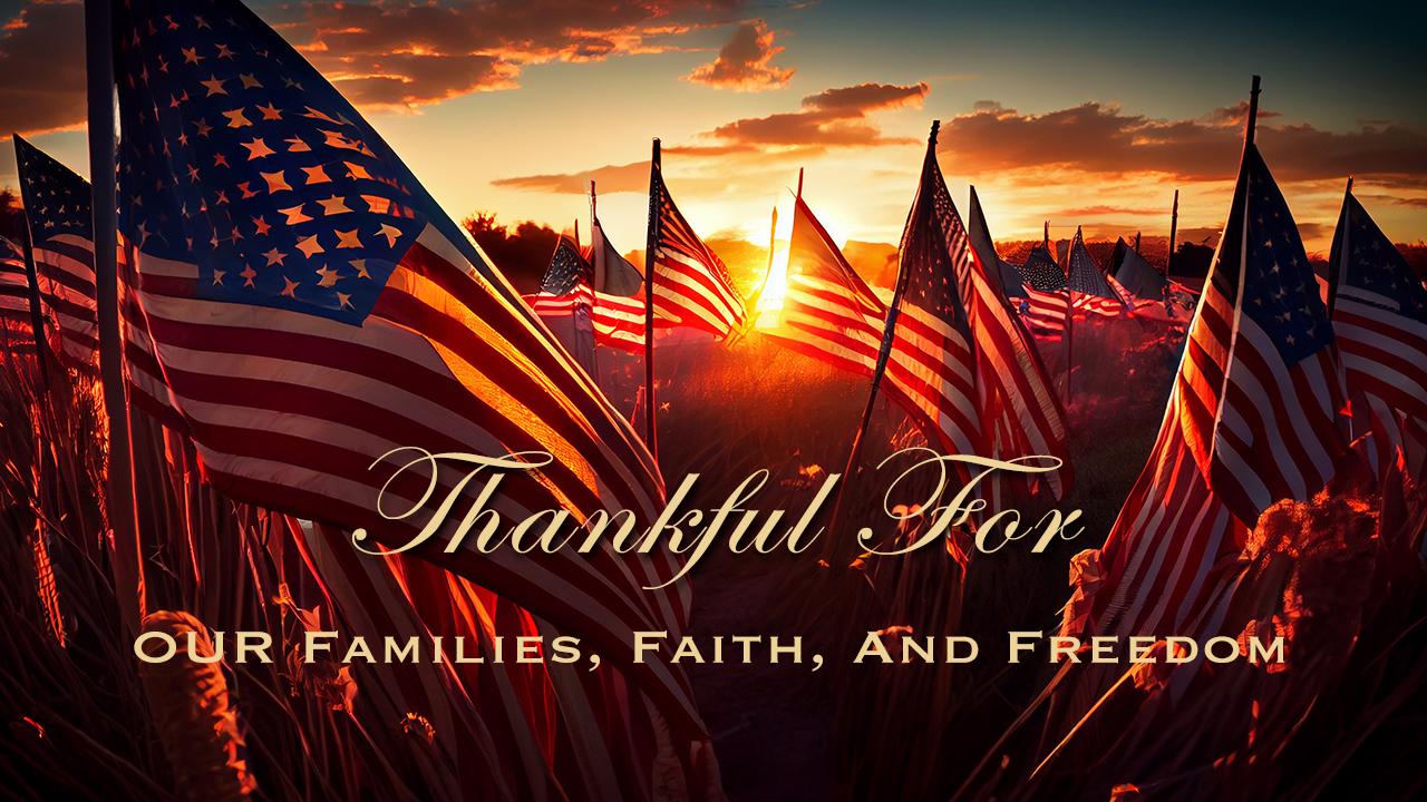 Thank You For Our Families Faith and Freedom
